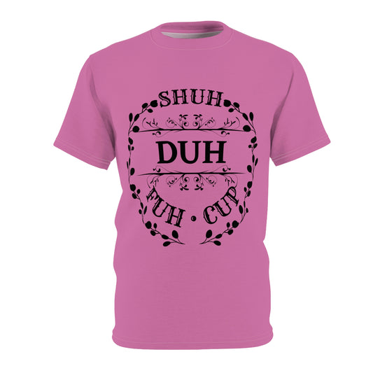 Shuh Duh Fuh Cup Pink T Shirt