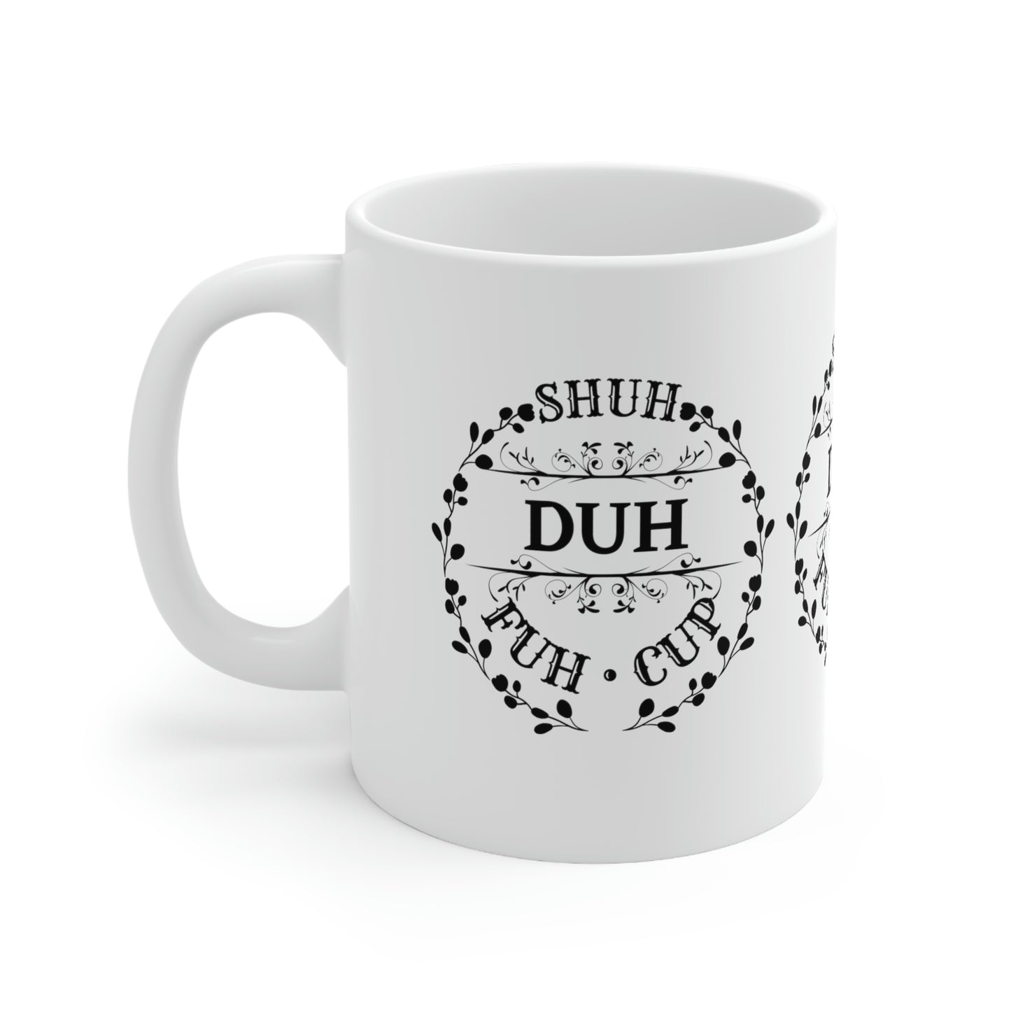 Shuh Duh Fuh Cup Coffee Cup