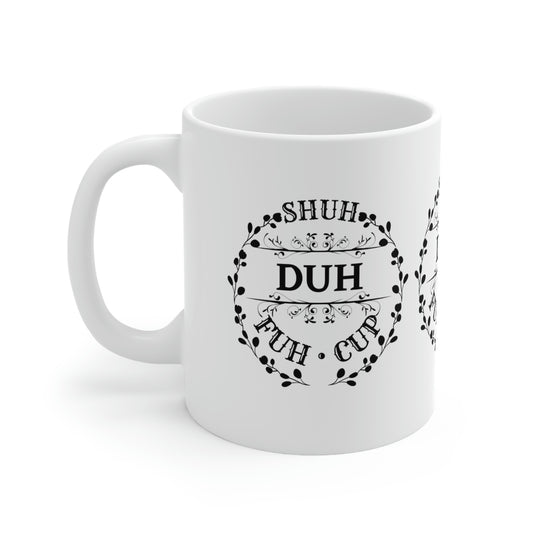 Shuh Duh Fuh Cup Coffee Cup